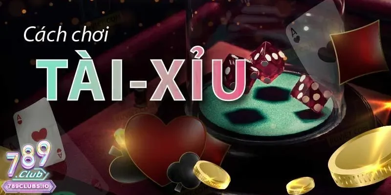 Khái quát trò chơi bài tài xỉu