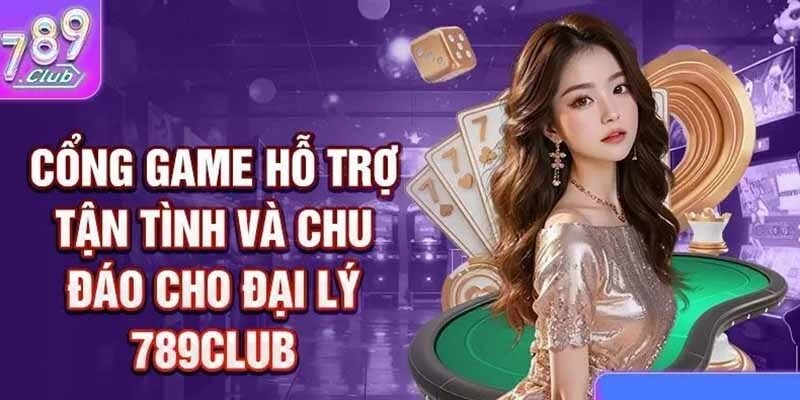 Hướng dẫn đăng ký làm đại lý của cổng game 789Club